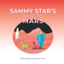 Image for Sammy Star&#39;s Trip to Mars