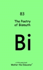 Image for The Poetry of Bismuth