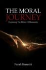 Image for Moral Journey: Exploring The Ethics Of Humanity