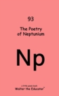 Image for The Poetry of Neptunium