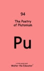 Image for The Poetry of Plutonium
