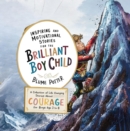 Image for Inspiring And Motivational Stories For The Brilliant Boy Child: A Collection of Life Changing Stories about Courage for Boys Age 3 to 8
