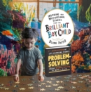 Image for Inspiring And Motivational Stories For The Brilliant Boy Child: A Collection of Life Changing Stories about Problem-Solving for Boys Age 3 to 8