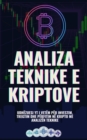 Image for Analiza Teknike e Kriptove: Udhezuesi yt i vetem per investim, tregtim dhe perfitim ne kripto me analizen teknike