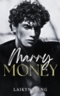 Image for Marry Money : Accidental Marriage Billionaire Romance: Accidental Marriage Billionaire Romance