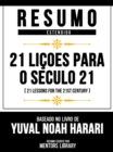 Image for Resumo Estendido - 21 Licoes Para O Seculo 21 (21 Lessons For The 21st Century) - Baseado No Livro De Yuval Noah Harari