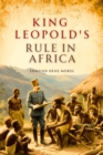 Image for King Leopold&#39;s  Rule in Africa