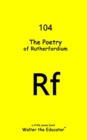 Image for The Poetry of Rutherfordium