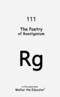 Image for The Poetry of Roentgenium