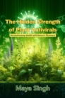Image for Hidden Strength of Plant Antivirals: Revolutionizing Health with Nature&#39;s Pharmacy