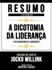 Image for Resumo Estendido - A Dicotomia Da Lideranca (The Dichotomy Of Leadership) - Baseado No Livro De Jocko Willink