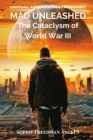 Image for MAD Unleashed: The Cataclysm of World War III : The Cataclysm of World War III: The Cataclysm of World War III