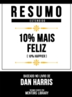 Image for Resumo Estendido - 10% Mais Feliz (10% Happier) - Baseado No Livro De Dan Harris