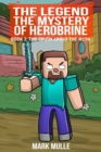 Image for Legend The Mystery of Herobrine Book Two: The Truth about the Myth