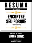 Image for Resumo Estendido - Encontre Seu Porque (Find Your Why) - Baseado No Livro De Simon Sinek