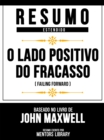 Image for Resumo Estendido - O Lado Positivo Do Fracasso (Failing Forward) - Baseado No Livro De John Maxwell