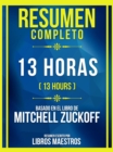 Image for Resumen Completo - 13 Horas (13 Hours) - Basado En El Libro De Mitchell Zuckoff: (Edicion Extendida)