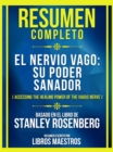 Image for Resumen Completo - El Nervio Vago - Su Poder Sanador (Accessing The Healing Power Of The Vagus Nerve) - Basado En El Libro De Stanley Rosenberg: (Edicion Extendida)
