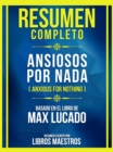 Image for Resumen Completo - Ansiosos Por Nada (Anxious For Nothing) - Basado En El Libro De Max Lucado (Edicion Extendida)