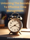 Image for TimeWise : Unlocking the Secrets to Effective Time Management: Time Mastery: Proven Techniques and Tips for Effective Time Management and Productivity