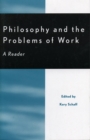Image for Philosophy and the Problems of Work: A Reader