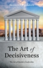 Image for The Art of Decisiveness