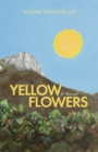 Image for Yellow Flowers: A Novel