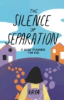 Image for Silence of Separation: A Kid&#39;s Guide to Divorce