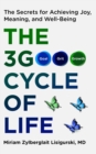 Image for 3G Cycle of Life: The Secrets for Achieving Joy, Meaning and Well-being
