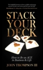 Image for Stack Your Deck: How to Be an ACE in Business &amp; Life