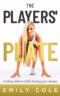 Image for Players&#39; Plate: An Unorthodox Guide to Sports Nutrition