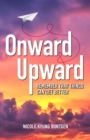 Image for Onward and Upward: Remember That Things Can Get Better
