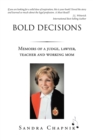 Image for Bold Decisions : Memoirs of a Judge, Lawyer, Teacher and Working Mom