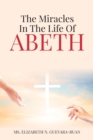 Image for The Miracles in the Life of Abeth