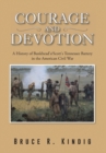 Image for Courage and Devotion : A History of Bankhead&#39;s/Scott&#39;s Tennessee Battery in the American Civil War