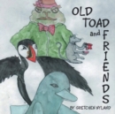 Image for Old Toad and Friends