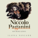 Image for Niccolo Paganini : Boy Music Genius