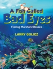 Image for A Fish Called Bad Eyes : Finding Marsha&#39;s Glasses