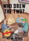 Image for Who Drew the Two?
