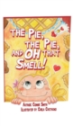 Image for The Pie, The Pie, and Oh that Smell!