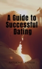 Image for A Guide to Successful Dating
