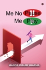 Image for Me No Pause, Me Play