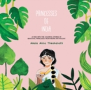 Image for Princesses of India : A peek into the colorful stories of beautiful princesses from Indian mythology.