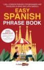 Image for Easy Spanish Phrase Book : 1,000+ Common Phrases for Beginners and Travelers in Spain and Latin America