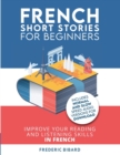 Image for French Short Stories for Beginners : Improve your reading and listening skills in French
