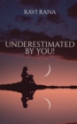 Image for Underestimated By You!