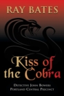 Image for KISS OF THE COBRA - with Detective John Bowers