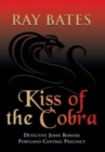 Image for KISS OF THE COBRA - with Detective John Bowers