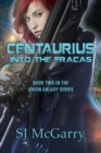 Image for Centaurius : Into the Fracas