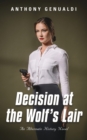 Image for Decision at the Wolf&#39;s Lair : An Alternate History Novel